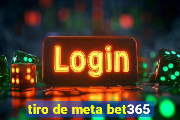 tiro de meta bet365